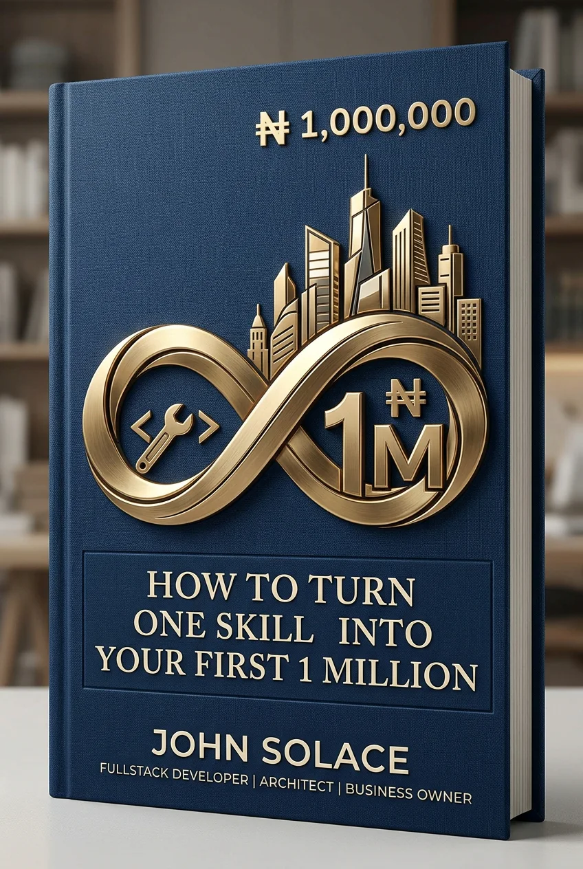 Cover of How to Turn One Skill into Your First ₦1 Million by John Solace